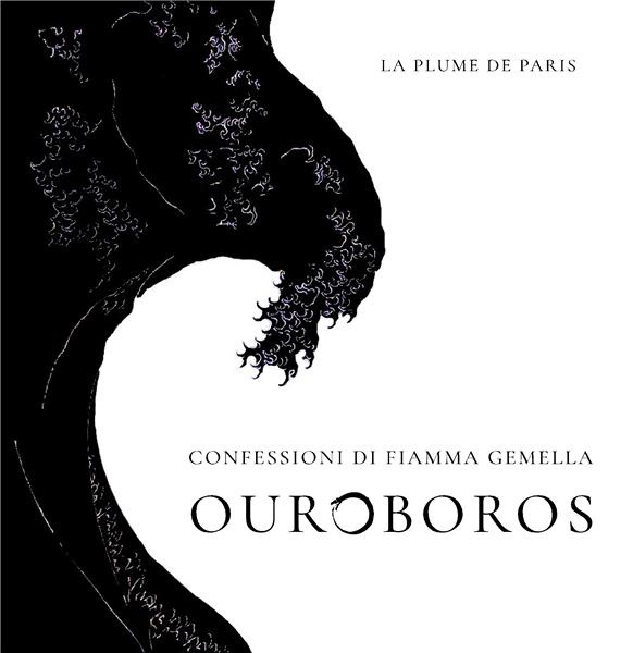 OUROBOROS - CONFESSIONI DI FIAMMA GEMELLA