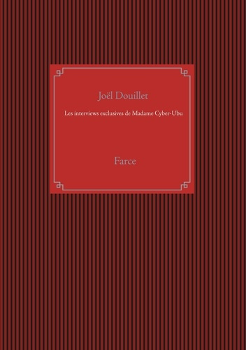 Les interviews exclusives de Madame Cyber-Ubu