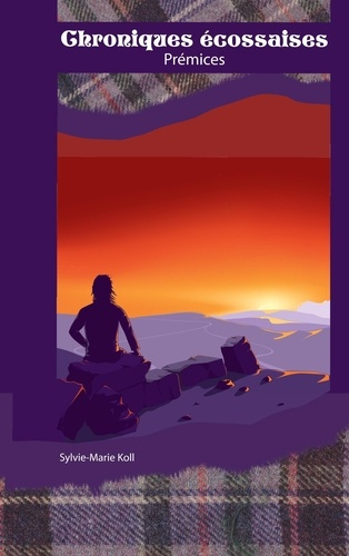 Chroniques écossaises. Prémices