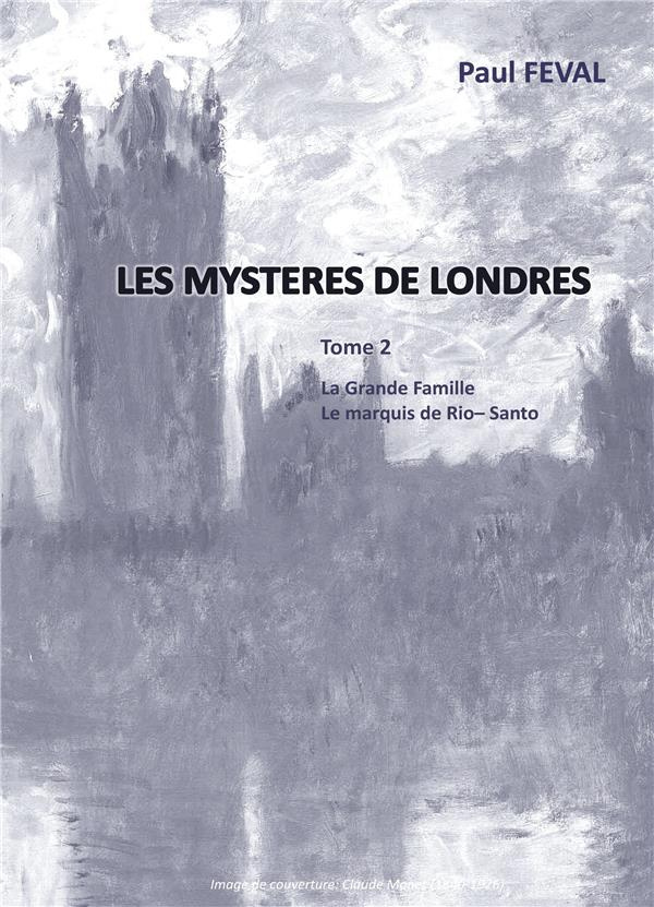 Les mystères de Londres Tome 2 : La grande Famille, Le Marquis de Rio-Santo