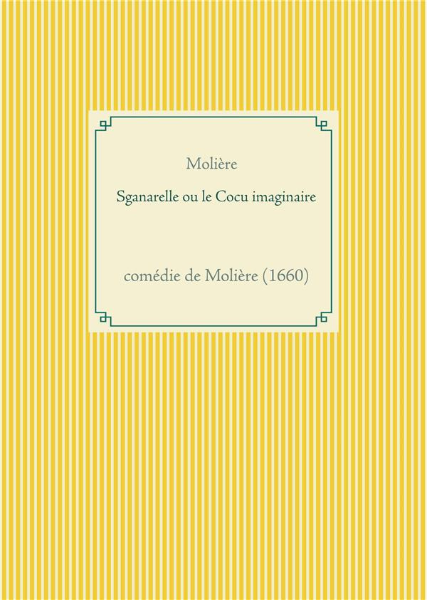 Sganarelle ou le Cocu imaginaire