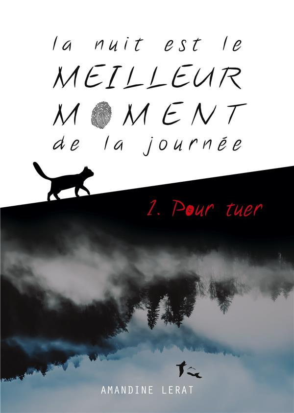 La nuit est le meilleur moment de la journée Tome 1 : Pour tuer