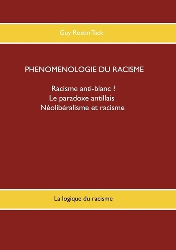 PSYCHANTHROPOLOGIE - T09 - PHENOMENOLOGIE DU RACISME - LA LOGIQUE DU RACISME