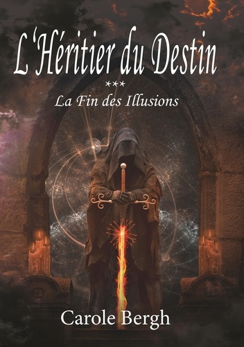 L'héritier du destin Tome 3 : La Fin des Illusions