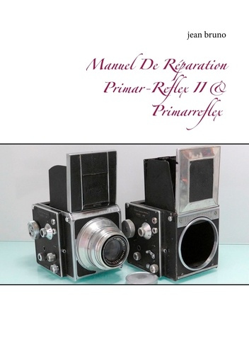 Manuel De Réparation Primar-Reflex II & Primarreflex