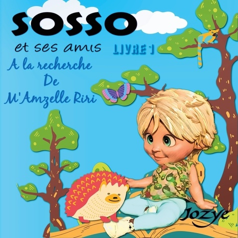 Les aventures de Sosso. A la recherche de M'Amzelle Riri