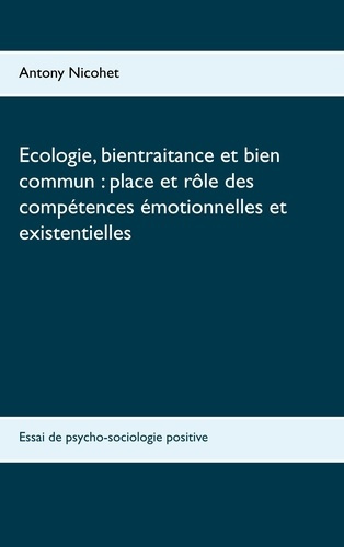 Ecologie, bientraitance et bien commun : place et rôle des compétences émotionnelles et existentiell