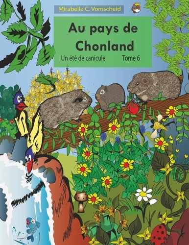 Au pays de Chonland Tome 6 : Un été de canicule