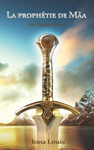 Les toupies Tome 4 : La prophétie de Mâa