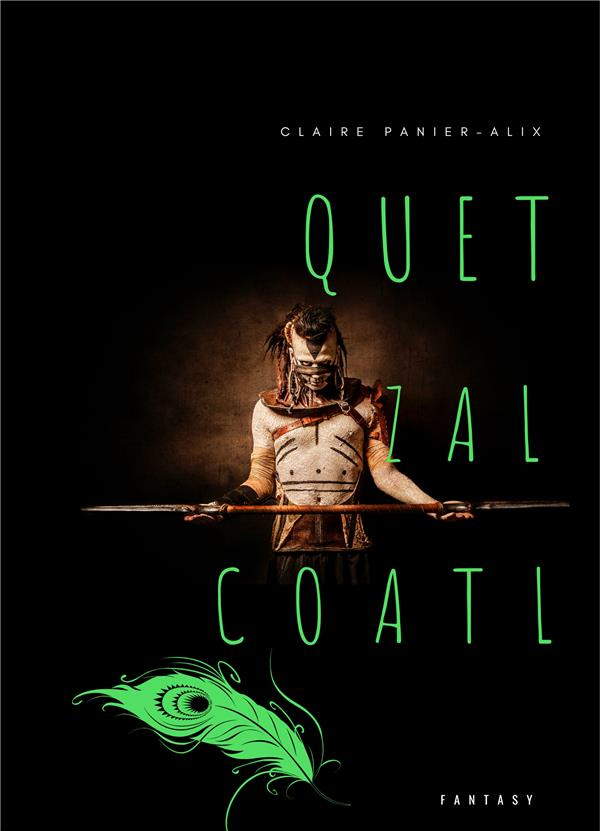 QUETZALCOATL - LE MYTHE DU SERPENT A PLUMES