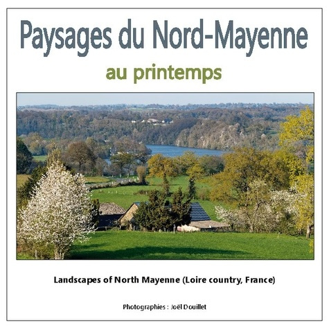 Paysages du Nord-Mayenne au printemps. Edition bilingue français-anglais
