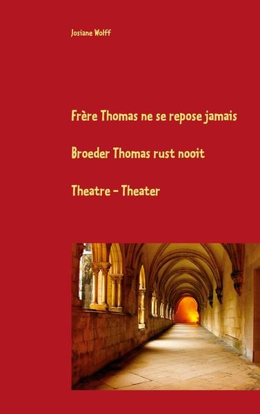 Frère Thomas ne se repose jamais F-Nl. Théâtre
