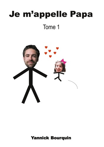 Je m'appelle Papa Tome 1