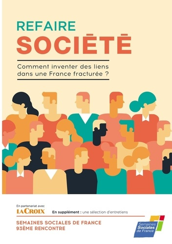 Refaire société. Comment inventer des liens dans une France fracturée ?