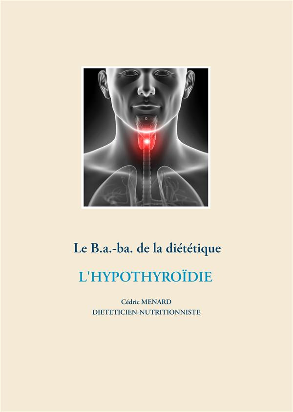 Le B.a.-ba de la diététique. L'hypothyroïdie