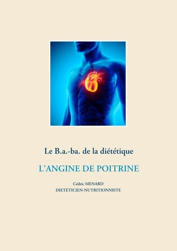 Le B.a.-ba. de la diététique. L'angine de poitrine