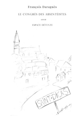 Le congrès des absentéistes. Suivi de Espace détente