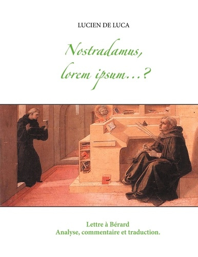 Nostradamus, lorem ipsum... ? Analyse, commentaire et traduction de la Lettre à Bérard