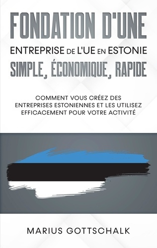 Fondation d'une entreprise de l'UE en Estonie: simple, économique, rapide. Comment vous créez des en