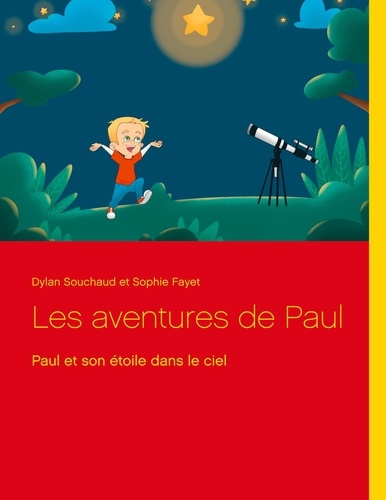 Les aventures de paul. Paul et son etoile dans le cie