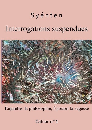 Interruptions suspendues. Cahier 1