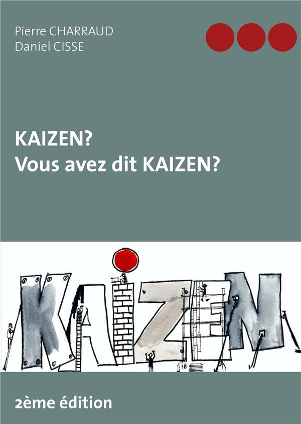 Kaizen ? Vous avez dit Kaizen ? 2e édition