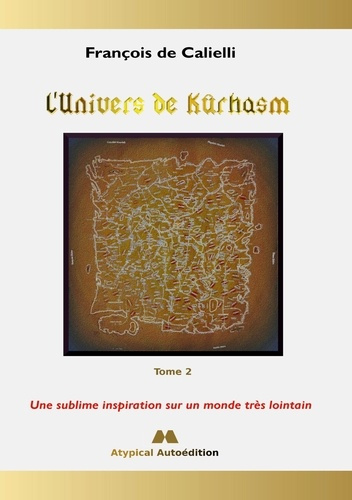L'Univers de Kûrhasm Tome 2 : Une sublime inspiration sur un monde très lointain