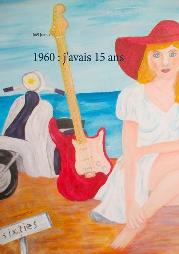 1960 : J'AVAIS 15 ANS