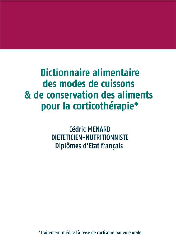 Dictionnaire des modes de cuissons et de conservation des aliments pour la cortisone