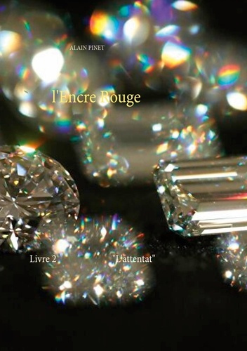 La Touche et la plume Tome 2 : L'Encre Rouge. L'attentat