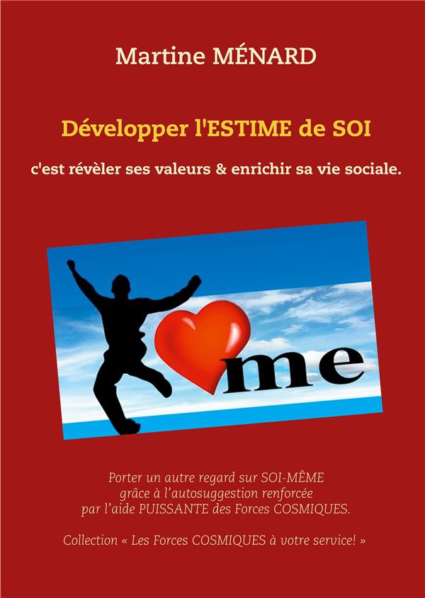 Développer l'estime de soi c'est révèler ses valeurs & enrichir sa vie sociale