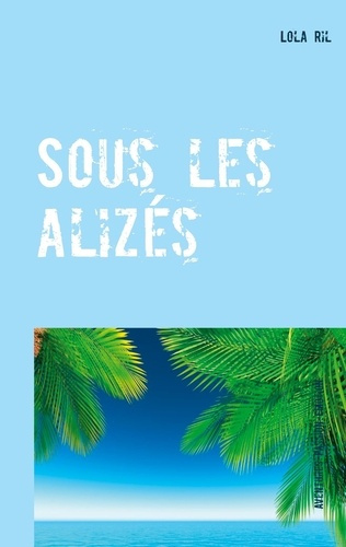 Sous les alizés. Quelque part au milieu du Pacifique