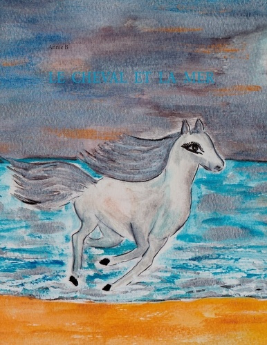 LE CHEVAL ET LA MER
