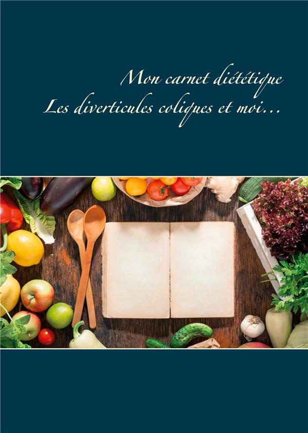 Mon carnet diététique : les diverticules coliques et moi...