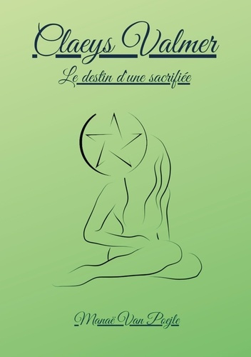 Claeys Valmer. Le destin d'une sacrifiée