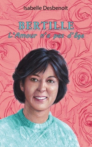 Bertille. L'Amour n'a pas d'âge