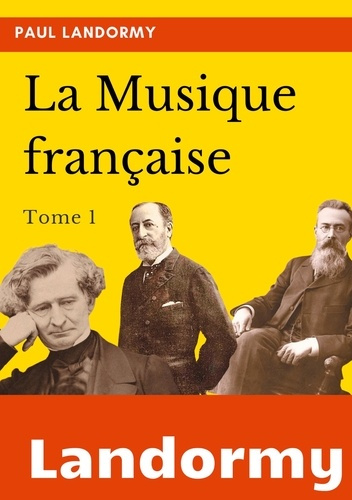 La musique française. Tome 1