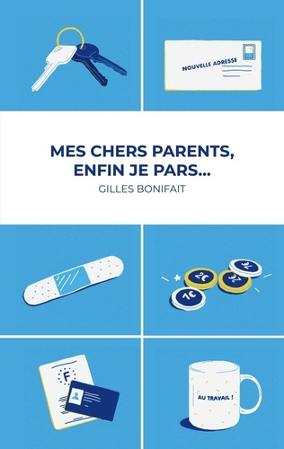 Mes chers parents, enfin je pars.... Quand l'enfant quitte le nid