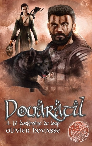 Douaratil Tome 3 : Le hurlement du loup