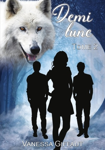Pleine lune Tome 2 : Demi lune
