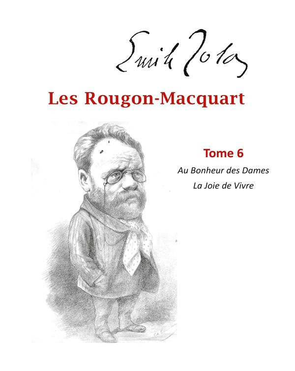 Les Rougon-Macquart Tome 6 : Au Bonheur des Dames ; La Joie de Vivre