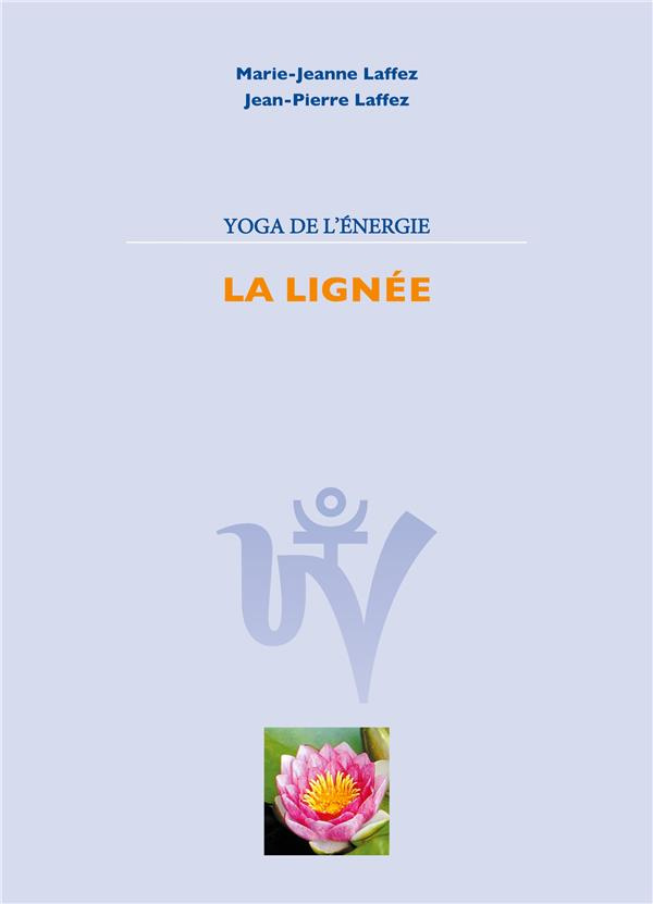 Yoga de L'Energie. La lignée