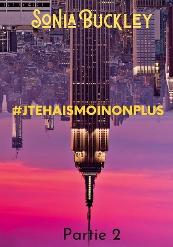 #jtehaismoinonplus. Tome 2