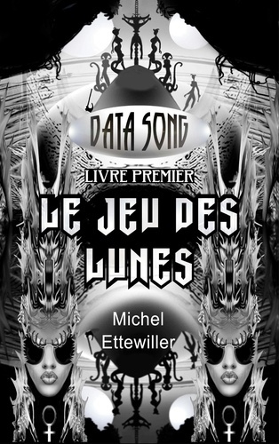 Data Song Tome 1 : Le Jeu des Lunes