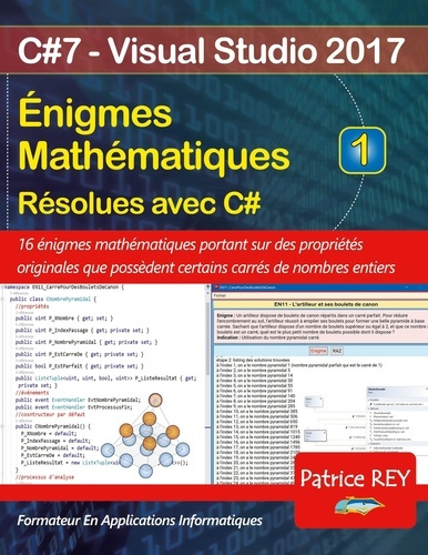 Enigmes mathématiques résolues avec C#. Tome 1