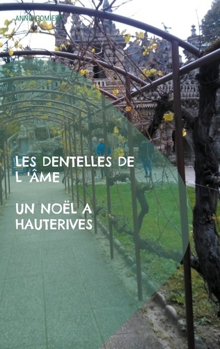 Les dentelles de l'âme. Un Noël à Hauterives