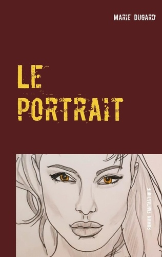 Le portrait. L'infidèle