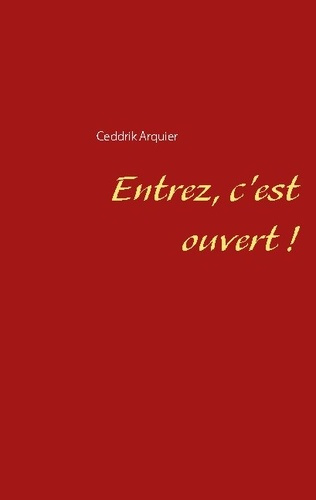 Entrez, c'est ouvert !