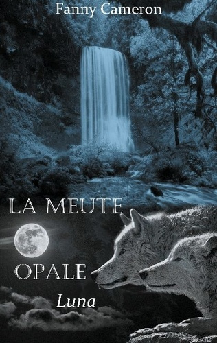La meute opale. Luna