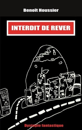 Interdit de rêver. Dystopie fantastique